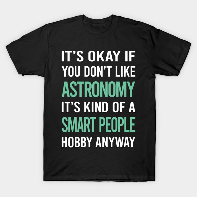 Smart People Hobby Astronomy T-Shirt by Happy Life